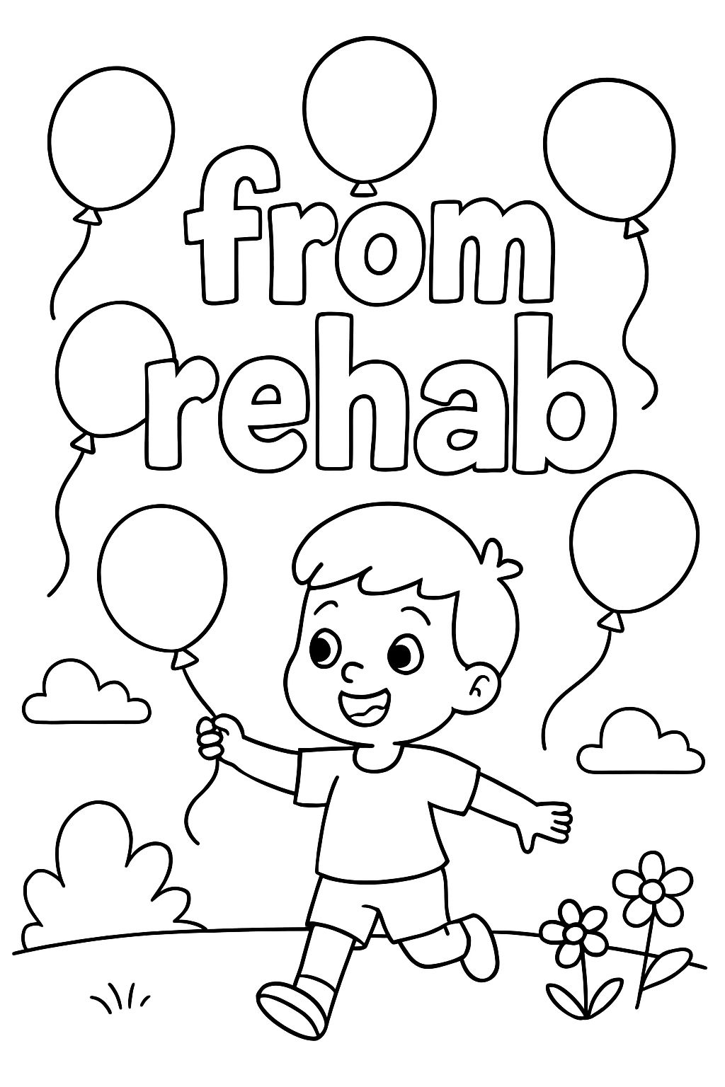 Write "from rehab" with balloons around it. Write "from rehab" with balloons around it.