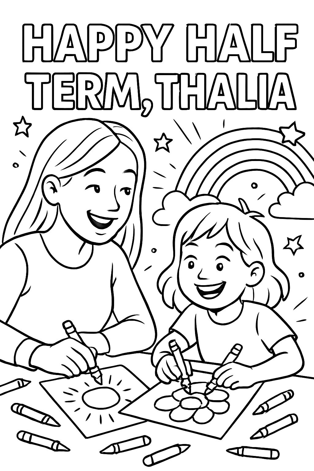 mum and daughter colouring with "Happy Half Term, Thalia" across the top.